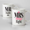 Mr Right & Mrs Always Right Mugs